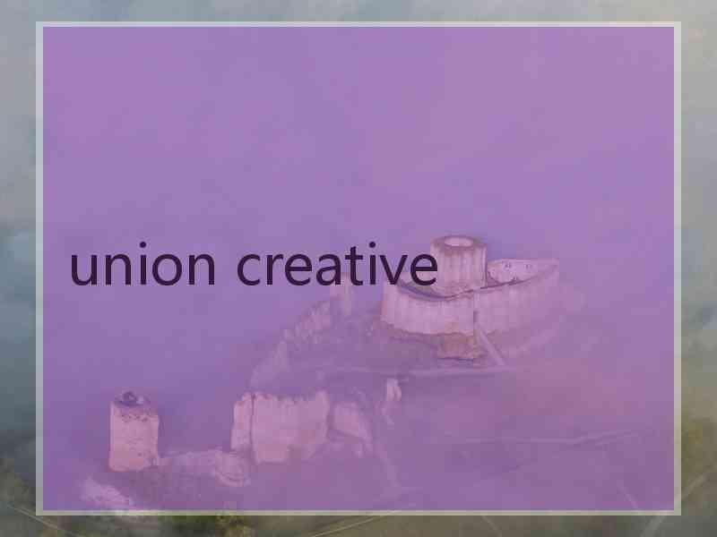 union creative