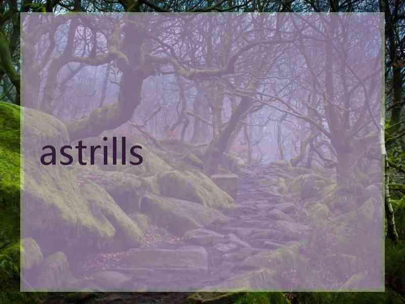 astrills