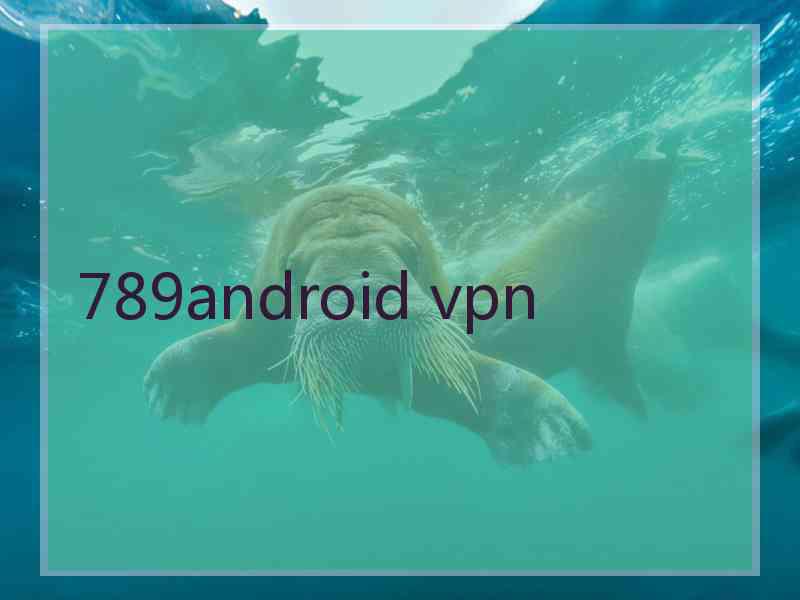 789android vpn