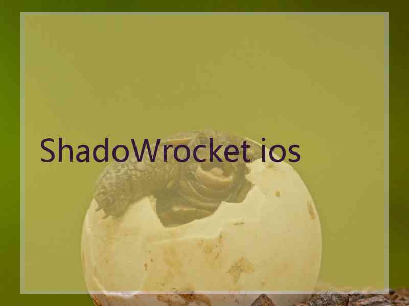 ShadoWrocket ios