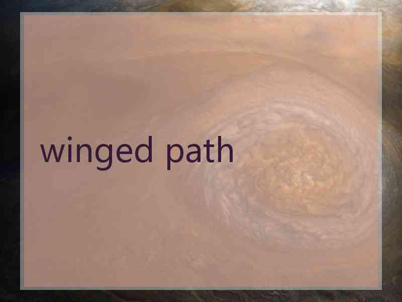 winged path