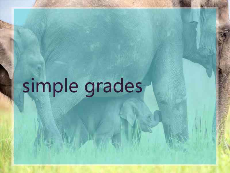 simple grades