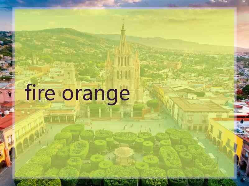 fire orange