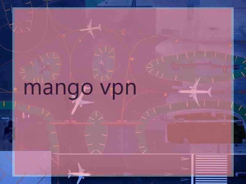 mango vpn