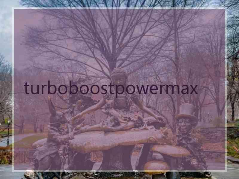 turboboostpowermax