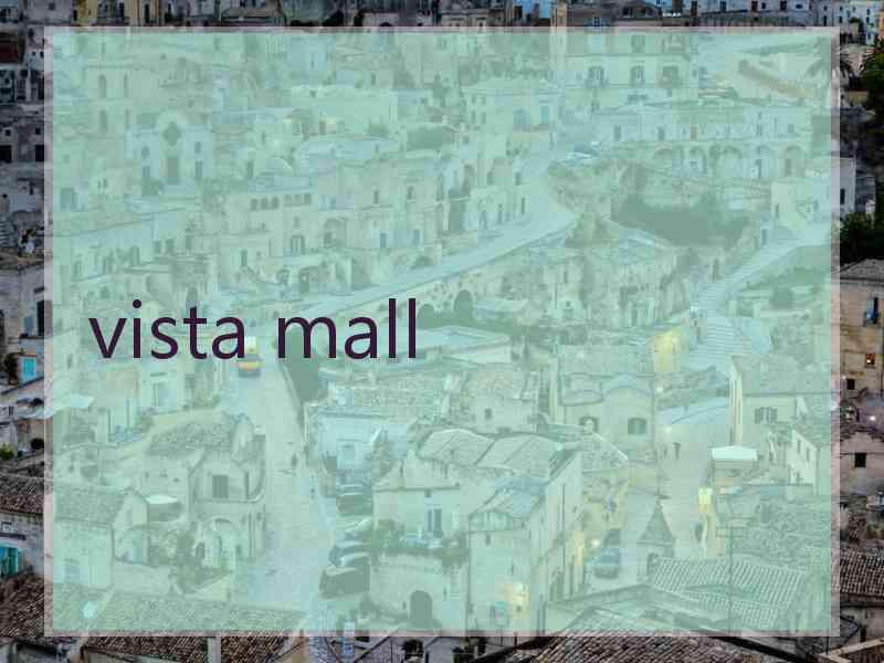 vista mall