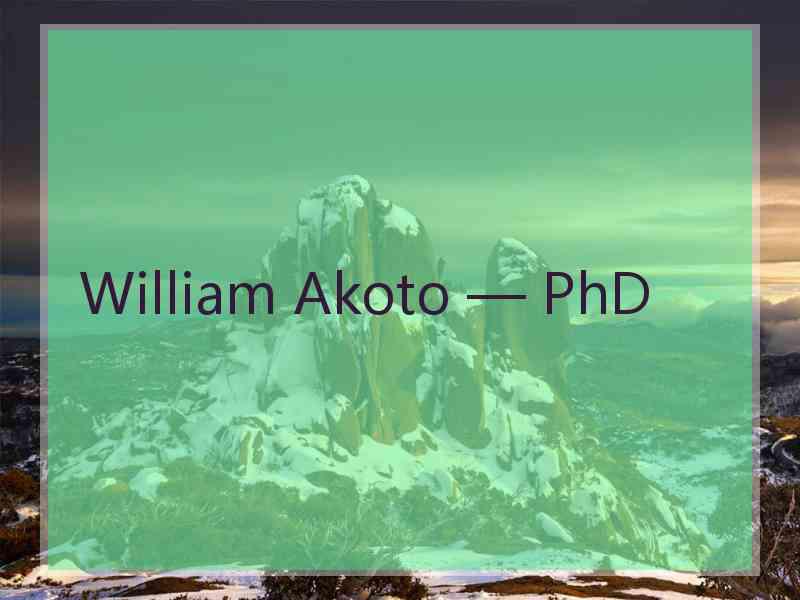 William Akoto — PhD