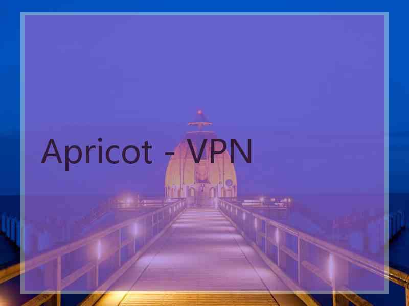 Apricot - VPN