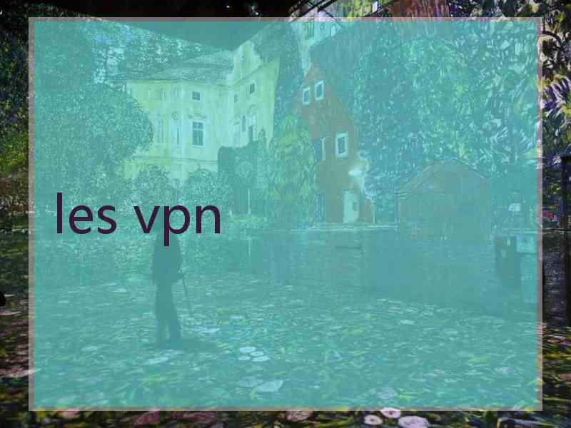 les vpn