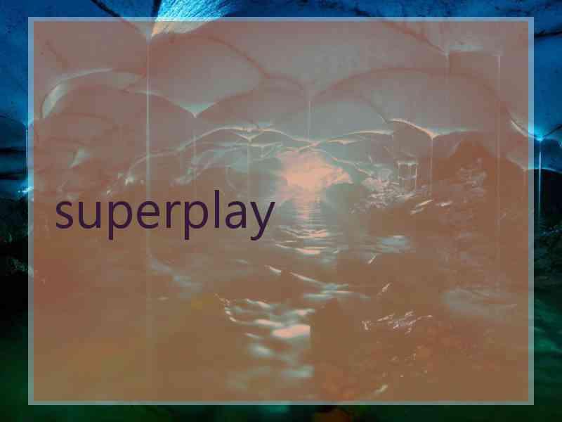 superplay